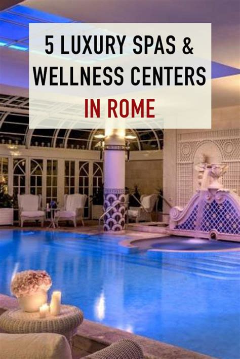 Treat Yourself The Five Best Spas And Wellness Centers In Rome Spa Trip Best Spa Rome