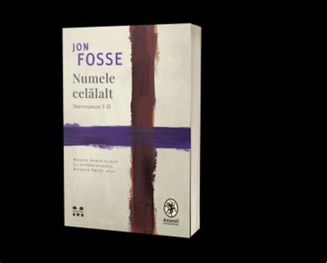Laureatul Premiului Nobel Pentru Literatură Jon Fosse Este Tradus în