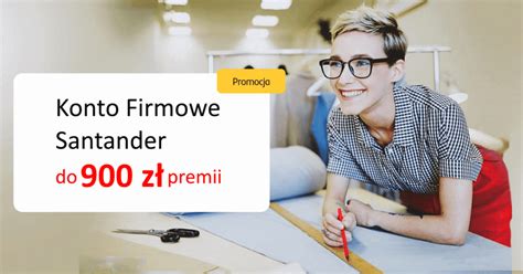Podczas jego zakładania klienci otrzymują przypisaną do niego. Konto firmowe Santander - 900 zł premii na start + do 6% ...