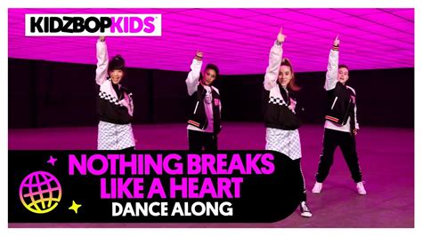 Kidz Bop Kids Nothing Breaks Like A Heart Dance Along Kidz Bop 40