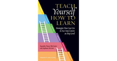 Teach Yourself How To Learn Strategies You Can Use To Ace Any Course