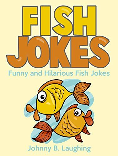 Funny Fish Jokes For Kids Funny And Hilarious Fish Jokes For Kids