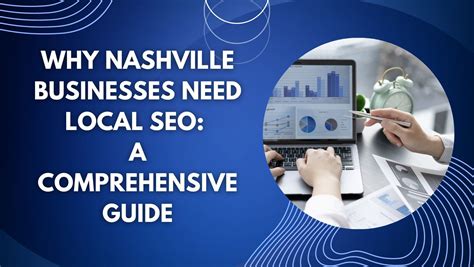Why Nashville Businesses Need Local Seo A Comprehensive Guide