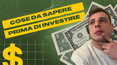 Cose Da Sapere Assolutamente Prima Di Investire Introduzione Money