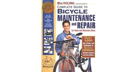 Bicycling Magazines Complete Guide To Bicycle Maintenance And Repair
