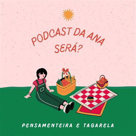 Será O Podcast Da Ana Podcast On Spotify