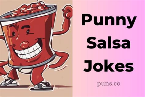 77 Salsa Jokes To Spice Up Your Next Party