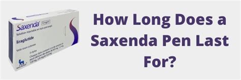 How Long Does A Saxenda Pen Last For