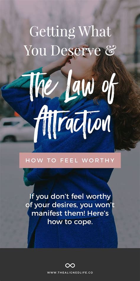 Getting What You Deserve And The Law Of Attraction Law Of Attraction