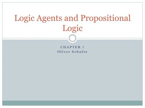 Ppt Logic Agents And Propositional Logic Powerpoint Presentation