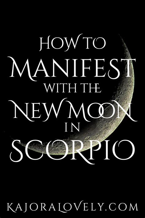 Manifesting With The New Moon In Scorpio — Kajora Lovely
