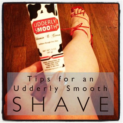 Tips For An Udderly Smooth Shave Danielle Hatfield