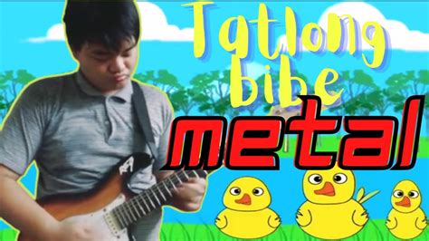 Tatlong Bibe Goes Metal Youtube