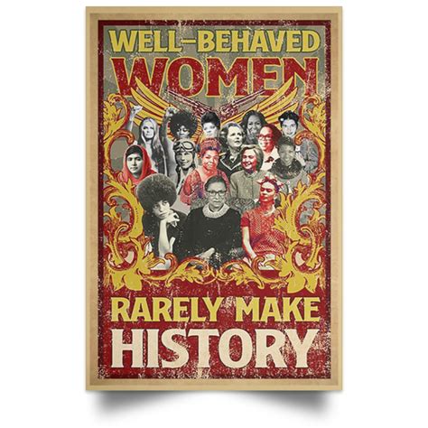 Well Behaved Women Rarely Make History Poster Ruth Bader Ginsburg