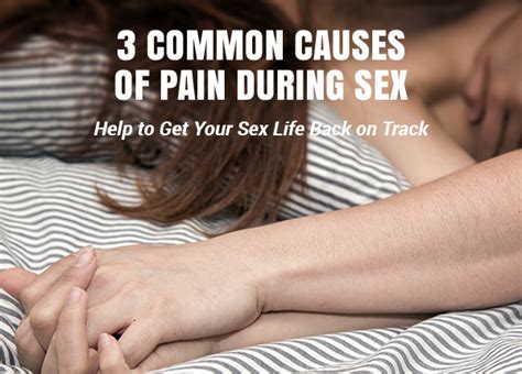 Common Causes Of Pain During Sex