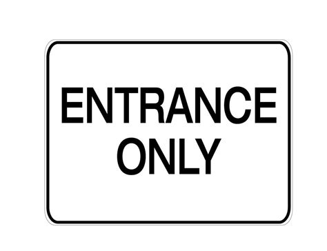 Entrance Only Aluminum Sign