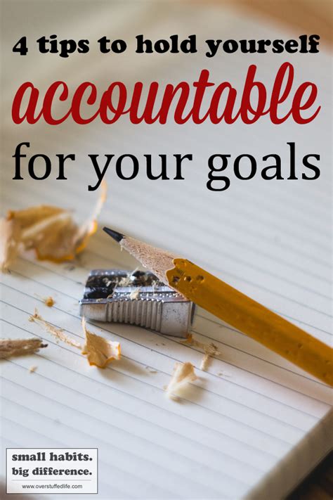 4 Ways To Hold Yourself Accountable For Your Goals Overstuffed Life