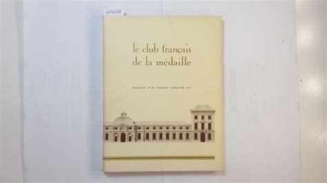 Le Club Français De La Médaille N°30 Premier Trimestre 1971 Diverse