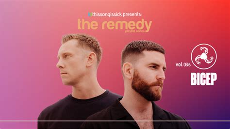 Thissongissick Presents The Remedy Vol 036 Ft Bicep This Song Is Sick