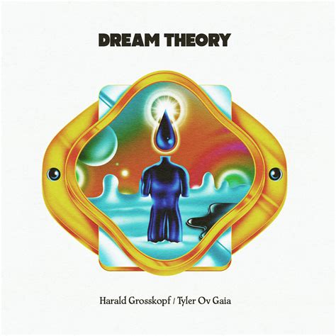 Dream Theory Harald Grosskopf Tyler Ov Gaia Permanent Vacation