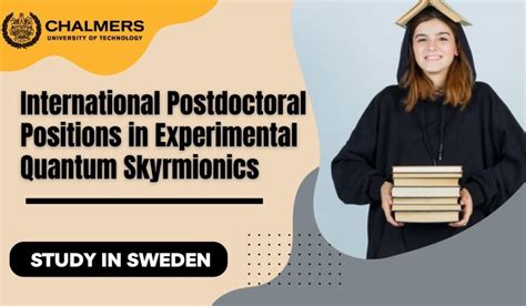 International Postdoctoral Positions In Experimental Quantum Skyrmionics Sweden Scholarship