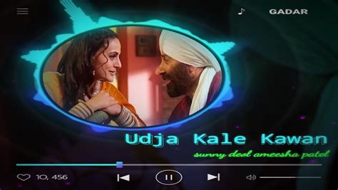 Udja Kale Kawa Tere GADAR Sunny Deol Amisha Patel Gadar Song Gadar Song Dj Remix YouTube