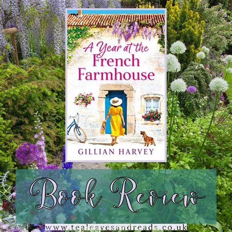 A Year At The French Farmhouse By Gillian Harvey Tea Leaves And Reads