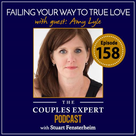 Failing Our Way To True Love With Guest Amy Lyle The Couples Expert