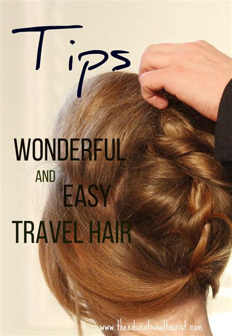 Travel Hair Tips For Wonderful And Easy Travel Hair Hair Tips Hair