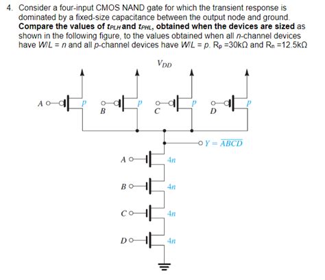 Solved 4 Consider A Four Input Cmos Nand Gate For Which The
