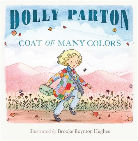 Dolly Partons ‘coat Of Many Colors Childrens Book Details