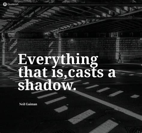 30 Shadow Quotes Quoteish Shadow Quotes Meant To Be Quotes Mean