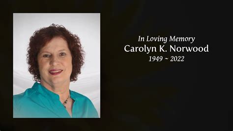 Carolyn K Norwood Tribute Video