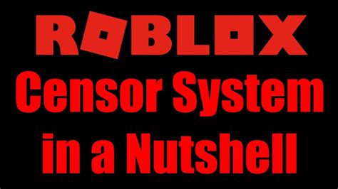 The Roblox Censor System In A Nutshell Youtube
