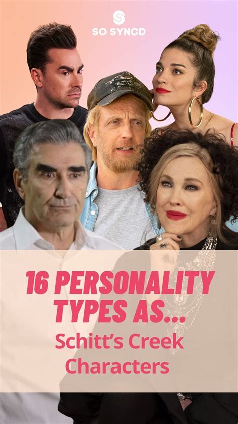 Today We Take A Look At The 16 Personality Types Of Schitts Creek