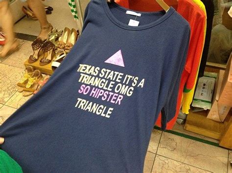 60 Outrageously Wrong T Shirt Designs That People Actually Wear Hipster Triangle T Shirt Shirts