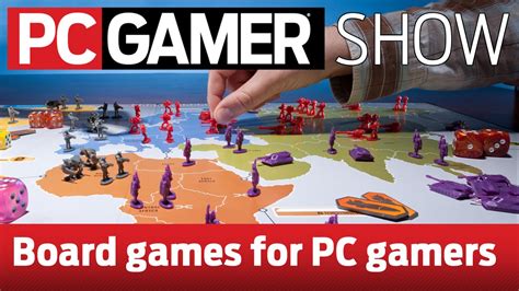 Pc Gamer Show Board Games For Pc Gamers Youtube