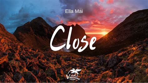 Ella Mai Close Lyrics Youtube