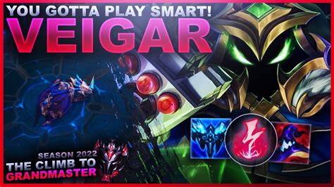 You Gotta Play Smart Veigar Climb To Grandmaster League Of