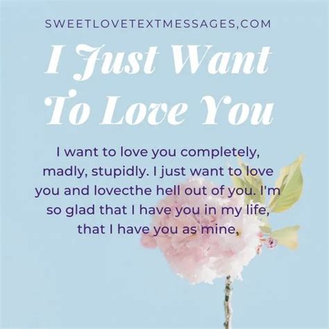I Just Want To Say I Love You Quotes Love Text Messages