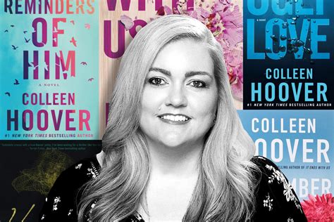 Colleen Hoover Is The 1 New York Times Bestselling Author Of 22 Novels