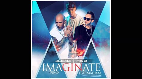 Alexis And Fido Ft Maluma Imaginate Official Remix Audio Song Youtube