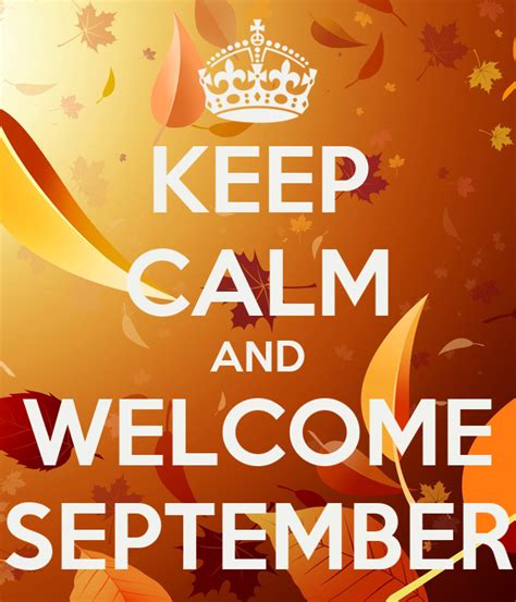 Keep Calm And Welcome September Poster Ade Keep Calm O Matic