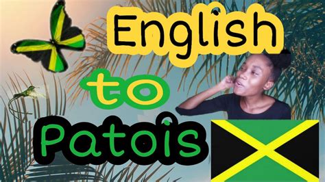 A Good Translation Of Patwa Jamaican Words Jamaican