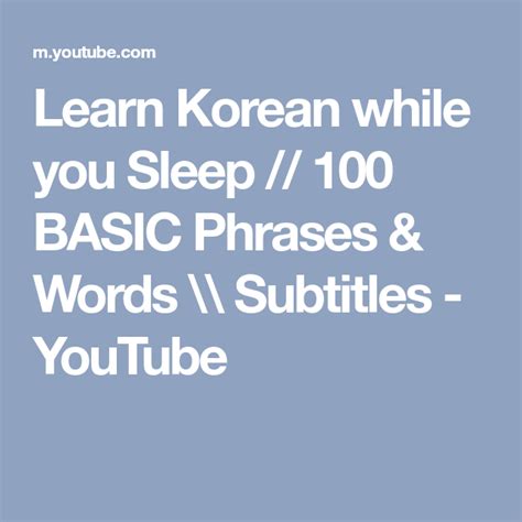 Learn Korean While You Sleep 100 Basic Phrases And Words Subtitles Youtube Learn Korean