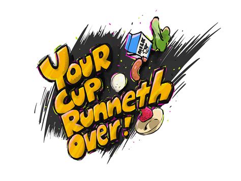 Your Cup Runneth Over By Cabrendan