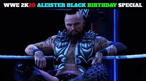 Wwe 2k20 Aleister Black Birthday Special Gameplay Wwe 2k20 Gameplay