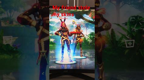 My Friend Stole My Skins🙄fortnite Gaming Viral Fypシ Games Fyp