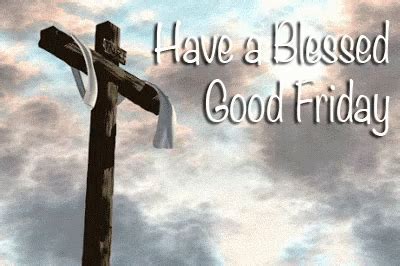 On this pious occasion, here are some messages and cards that you can share with your loved ones around the world. Good Friday GIFs | Tenor