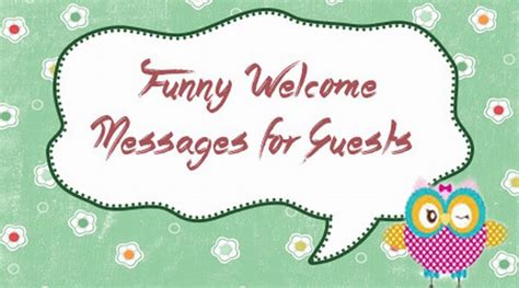 Funny Welcome Messages For Guests Funny Welcome Quotes